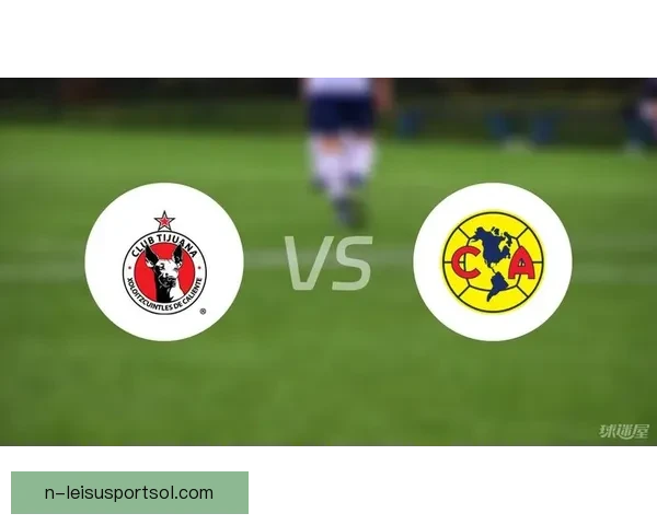 蒂华纳主场失利桑托斯拉古纳逆袭夺胜两队激战引人关注